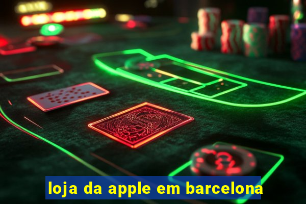 loja da apple em barcelona